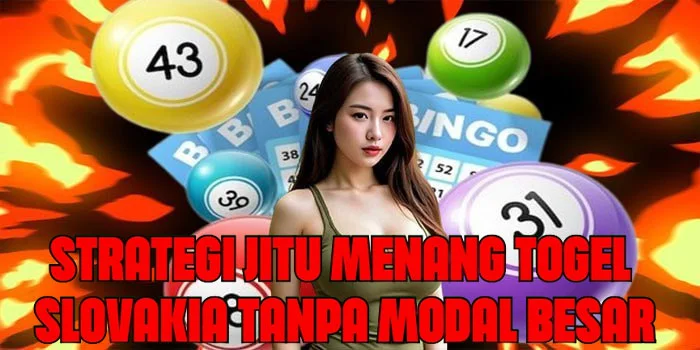 Strategi Jitu Menang Togel Slovakia Tanpa Modal Besar