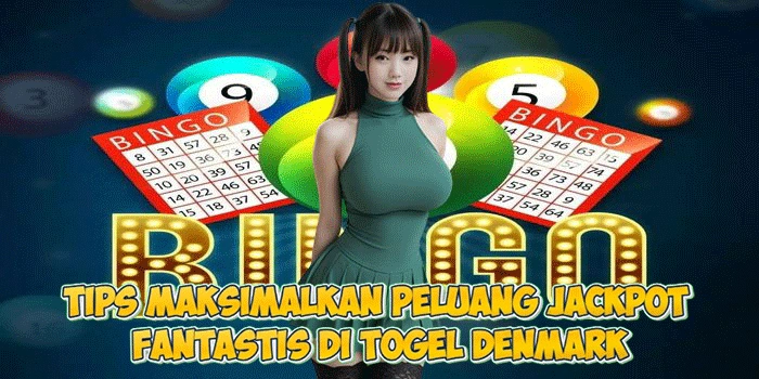 Tips Maksimalkan Peluang Jackpot Fantastis di Togel Denmark