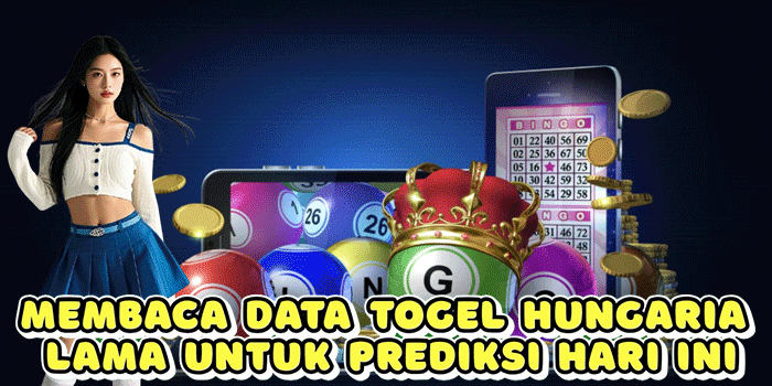 Membaca Data Togel Hungaria Lama Untuk Prediksi Hari Ini